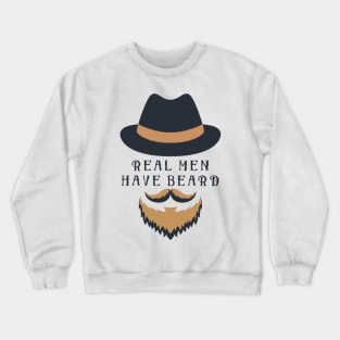 Real Men Have Beard Crewneck Sweatshirt